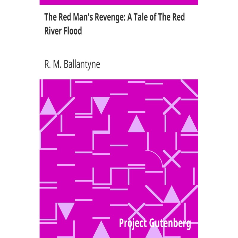The Red Man's Revenge: A...
