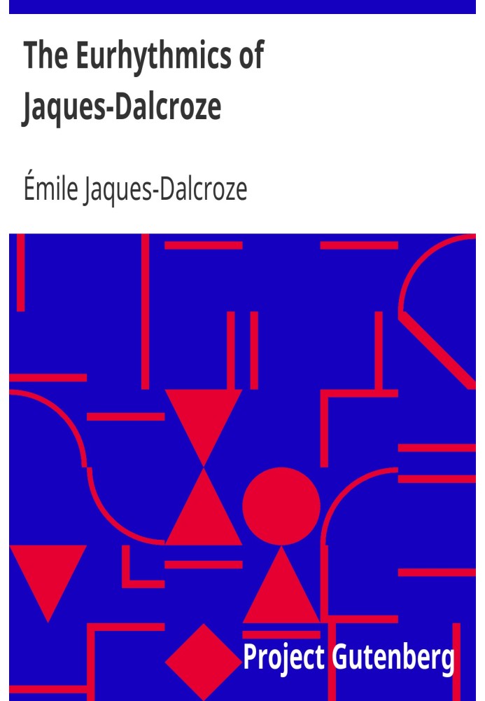 The Eurhythmics of Jaques-Dalcroze