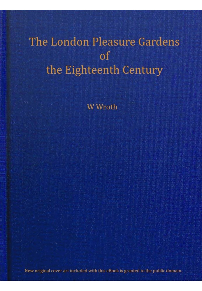 The London pleasure gardens of the eighteenth century