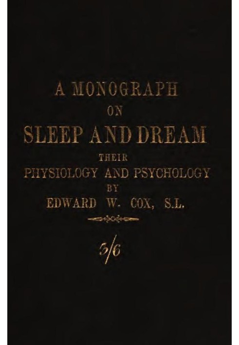 A monograph on sleep and dream: their physiology and psychology