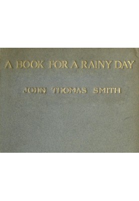 A Book for a Rainy Day; or, Recollections of the Events of the Years 1766-1833