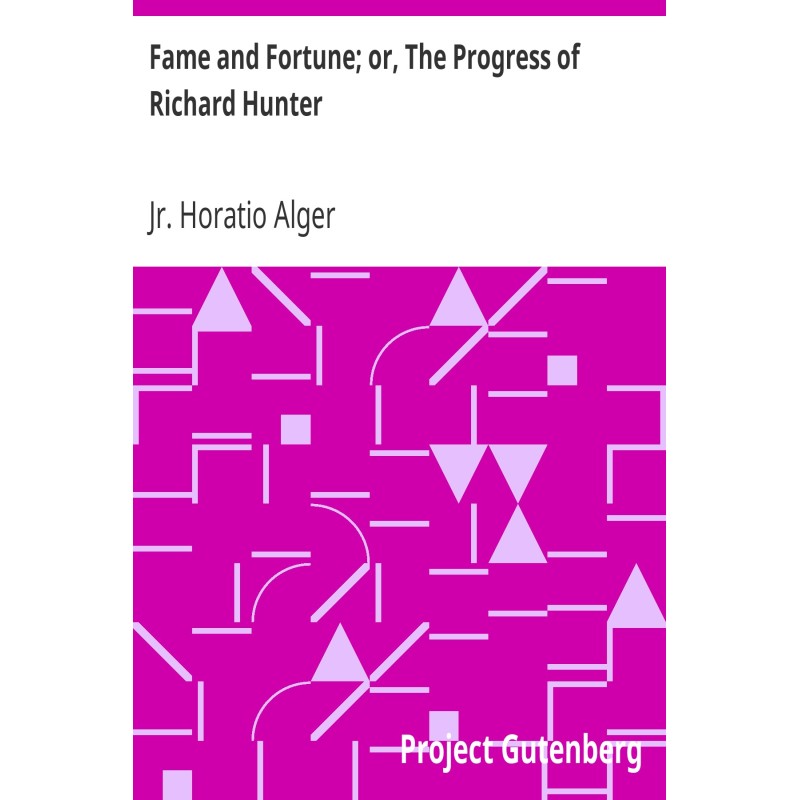 Fame and Fortune; or, The...