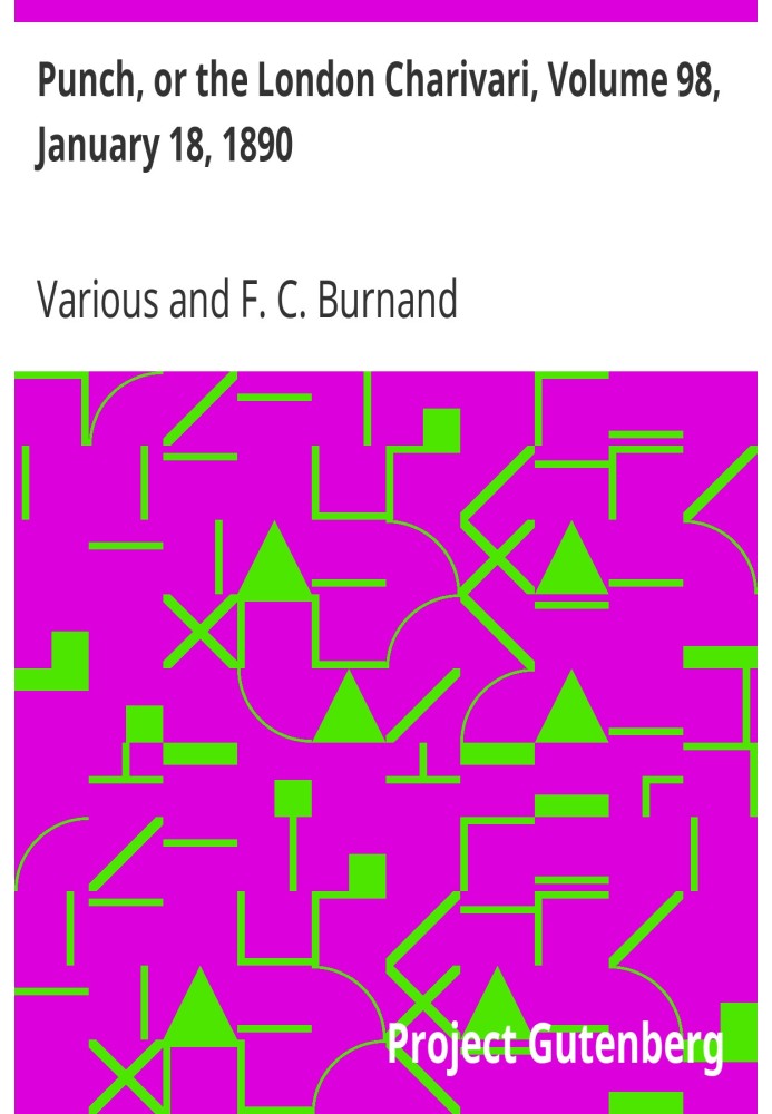 Punch, or the London Charivari, Volume 98, January 18, 1890