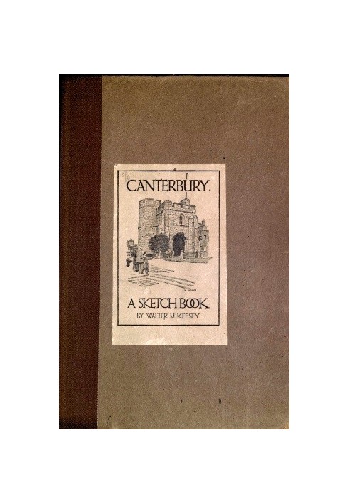 Canterbury: A Sketch Book