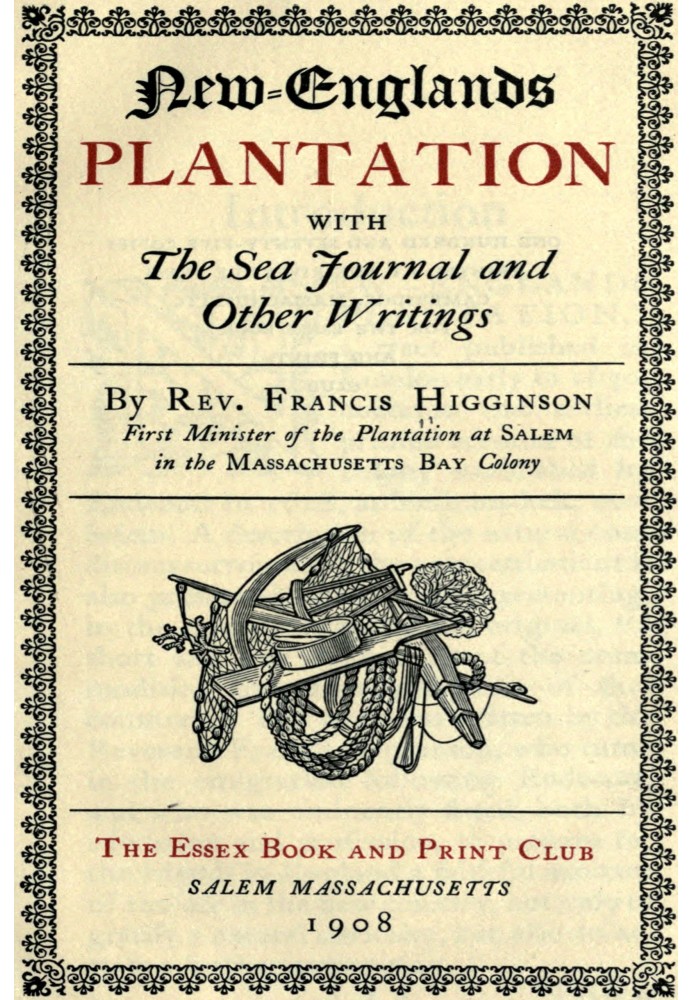 New-Englands plantation : $b with the sea journal and other writings