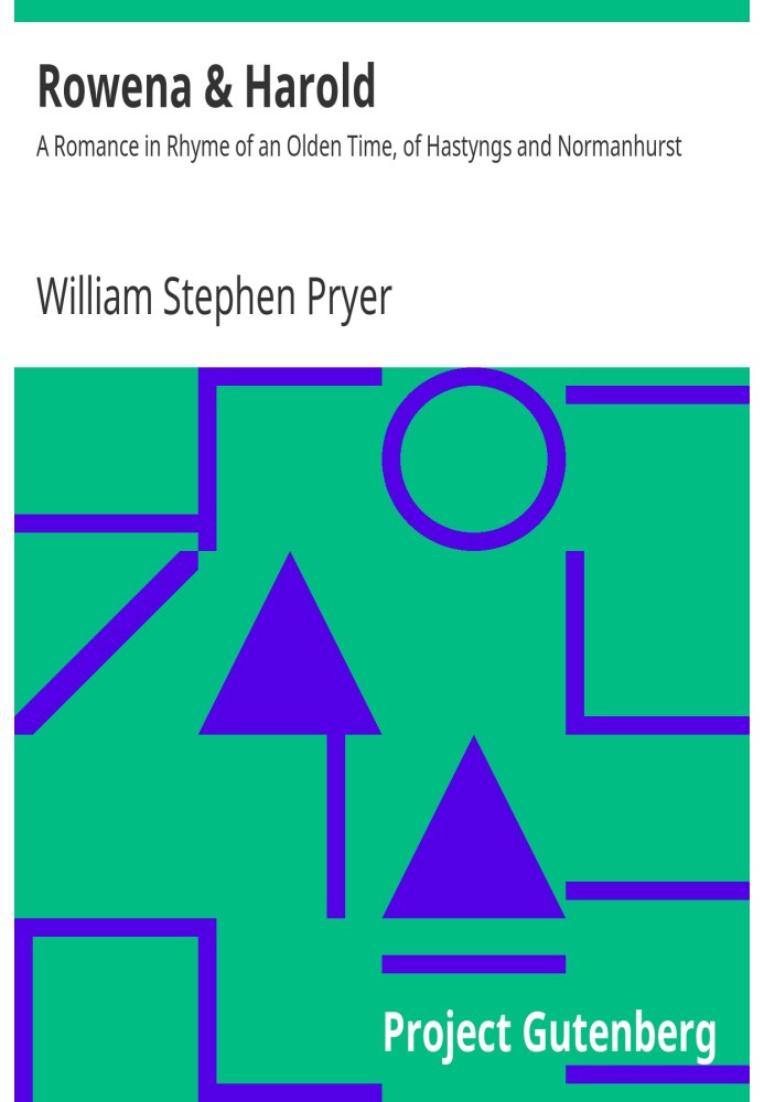 Ровена та Гарольд. Романс у риму стародавніх часів, про Гастінгса та Нормангерста