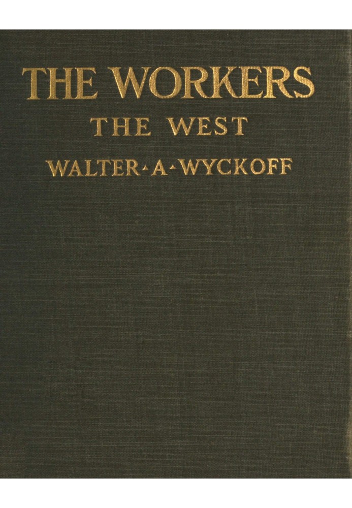 The Workers: An Experiment in Reality. The West