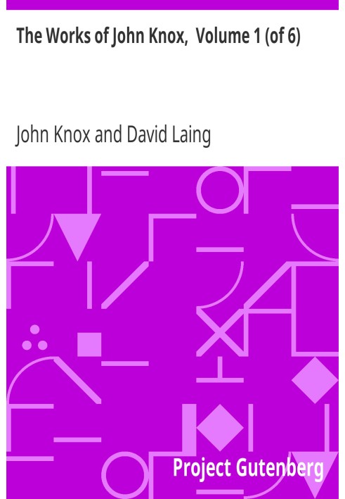 The Works of John Knox,  Volume 1 (of 6)