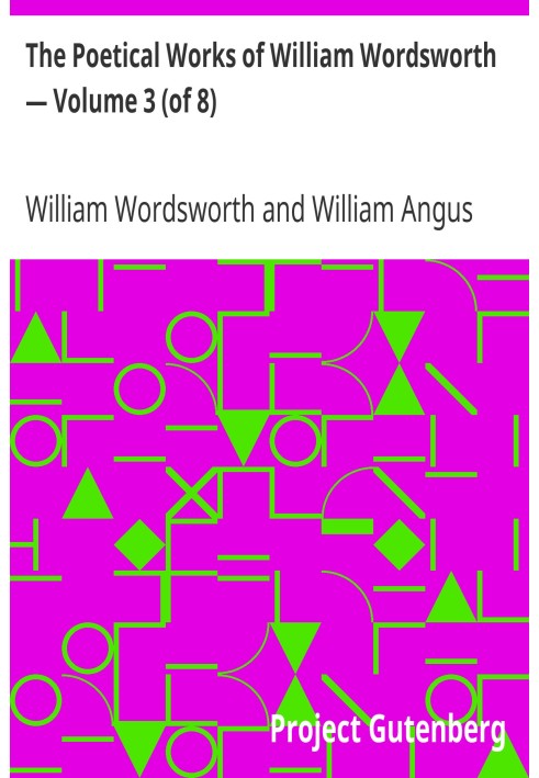 The Poetical Works of William Wordsworth — Volume 3 (of 8)