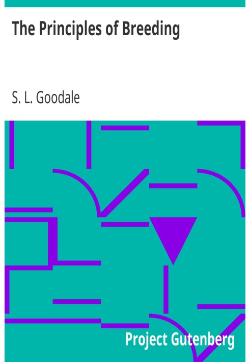 The Principles of Breeding or, Glimpses at the Physiological Laws involved in the Reproduction and Improvement of Domestic Anima