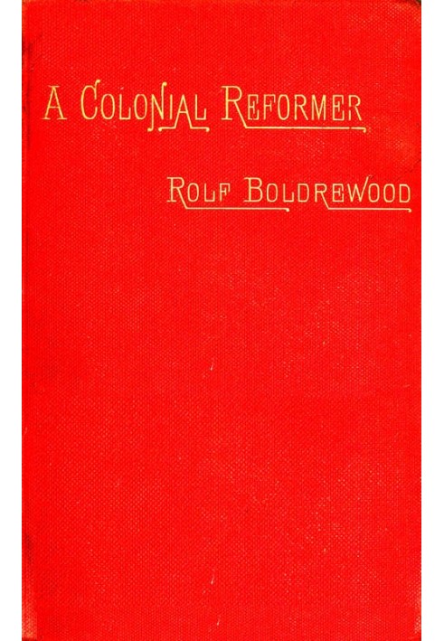 A Colonial Reformer, Vol. 1 (of 3)