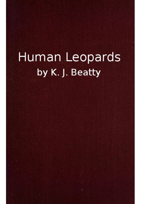 Human Leopards An Account of the Trials of Human Leopards before the Special Commission Court; With a Note on Sierra Leone, Past