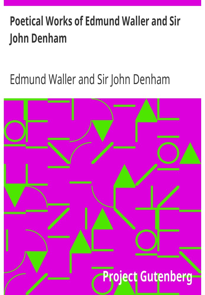 Poetical Works of Edmund Waller and Sir John Denham