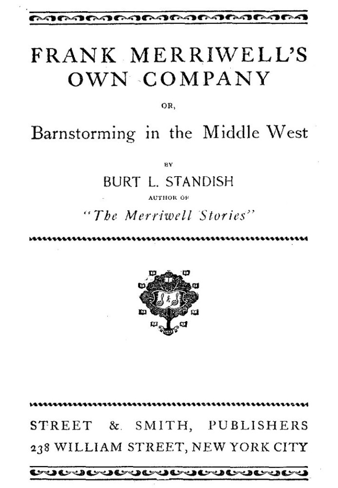 Frank Merriwell's Own Company; Or, Barnstorming in the Middle West