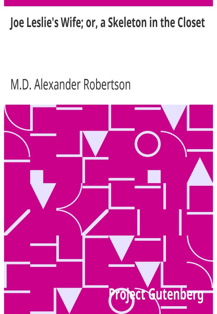 Дружина Джо Леслі; або Скелет у шафі