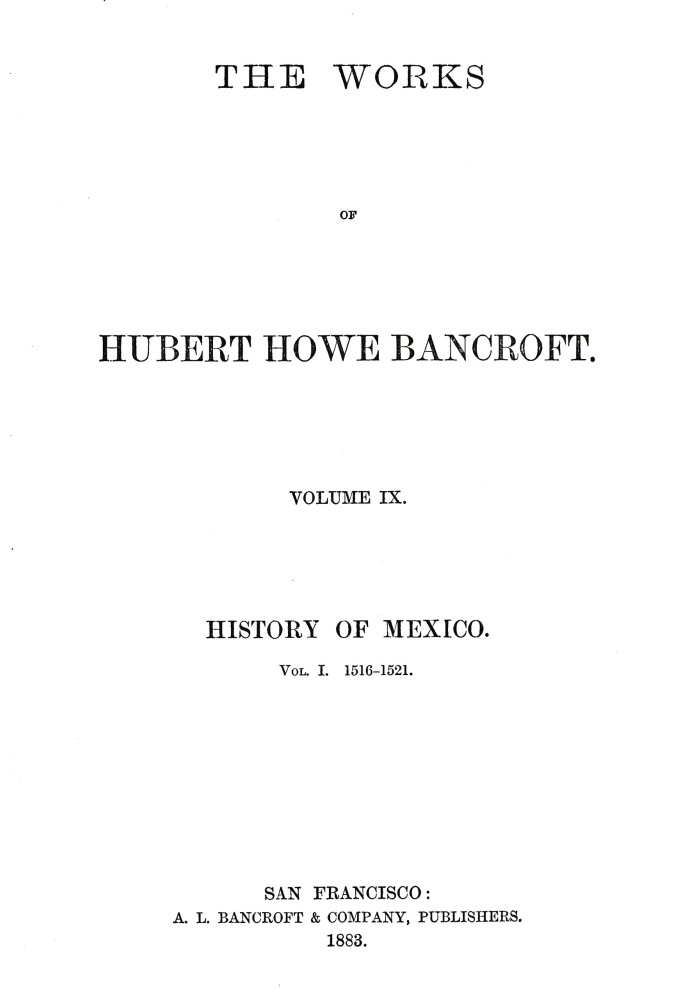 History of Mexico, Volume 1, 1516-1521