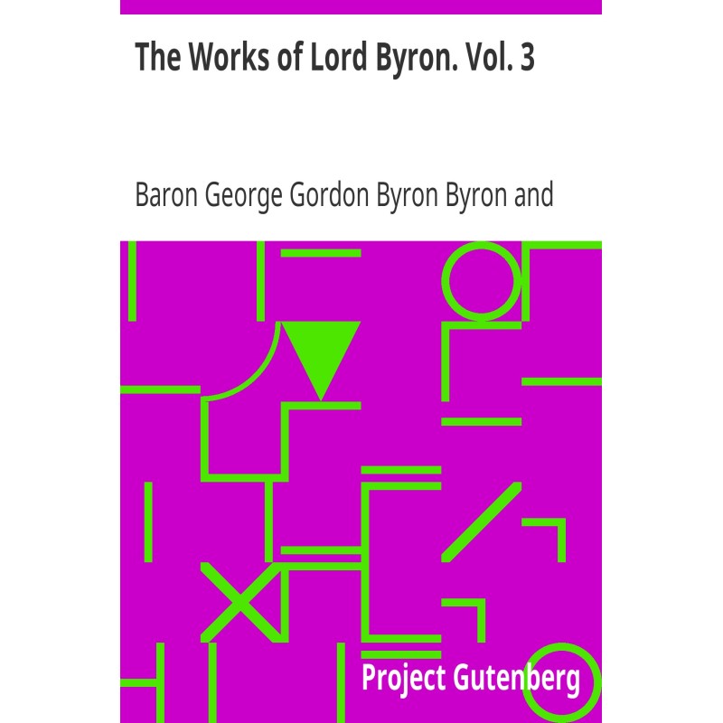 The Works of Lord Byron....