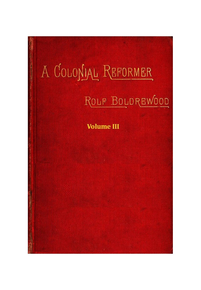 A Colonial Reformer, Vol. 3 (of 3)