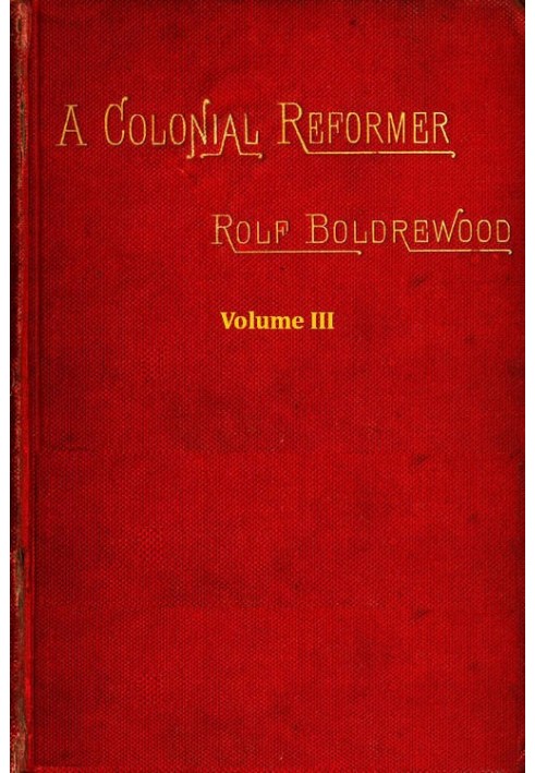 A Colonial Reformer, Vol. 3 (of 3)