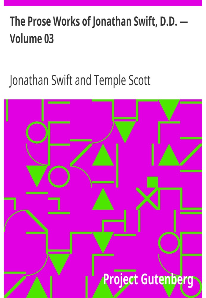 The Prose Works of Jonathan Swift, D.D. — Volume 03 Swift's Writings on Religion and the Church — Volume 1