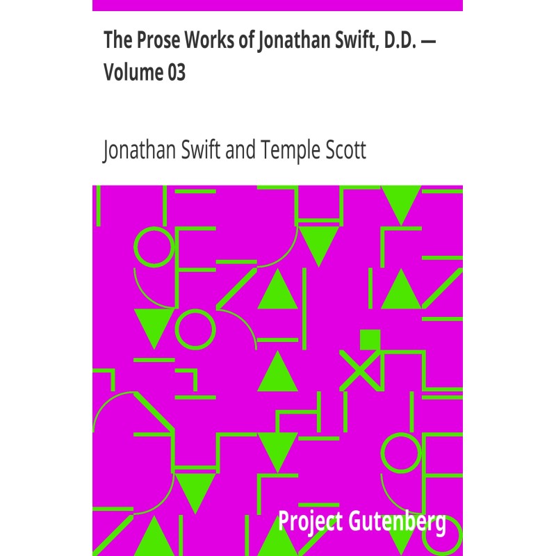 The Prose Works of Jonathan...