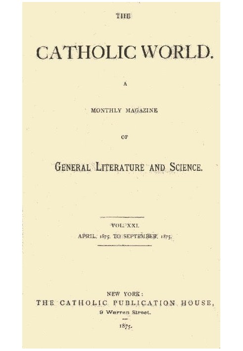 Католический мир, Vol. 21 апреля 1875 г. - сентябрь 1875 г. Ежемесячный журнал общей литературы и науки.