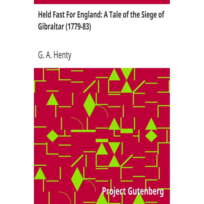 Held Fast For England: A...