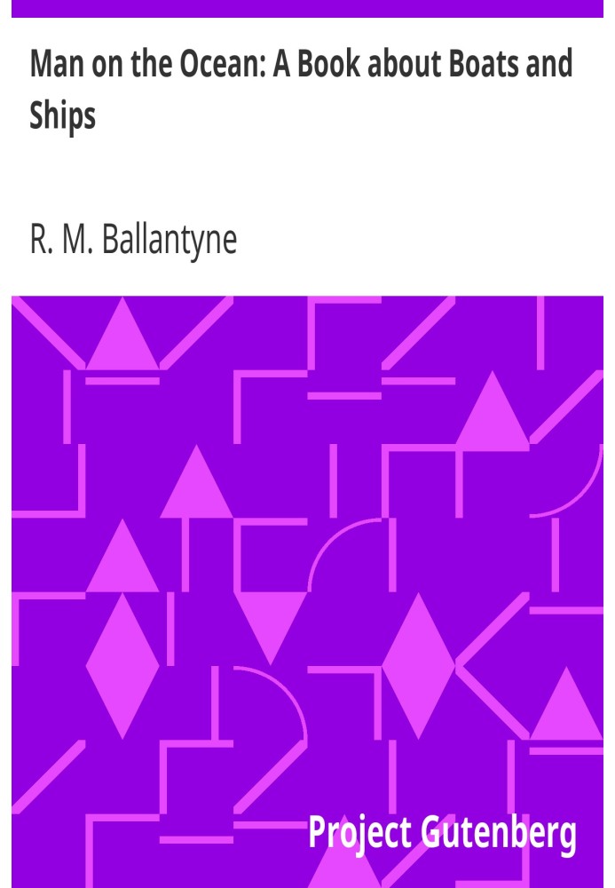 Людина в океані: книга про човни та кораблі