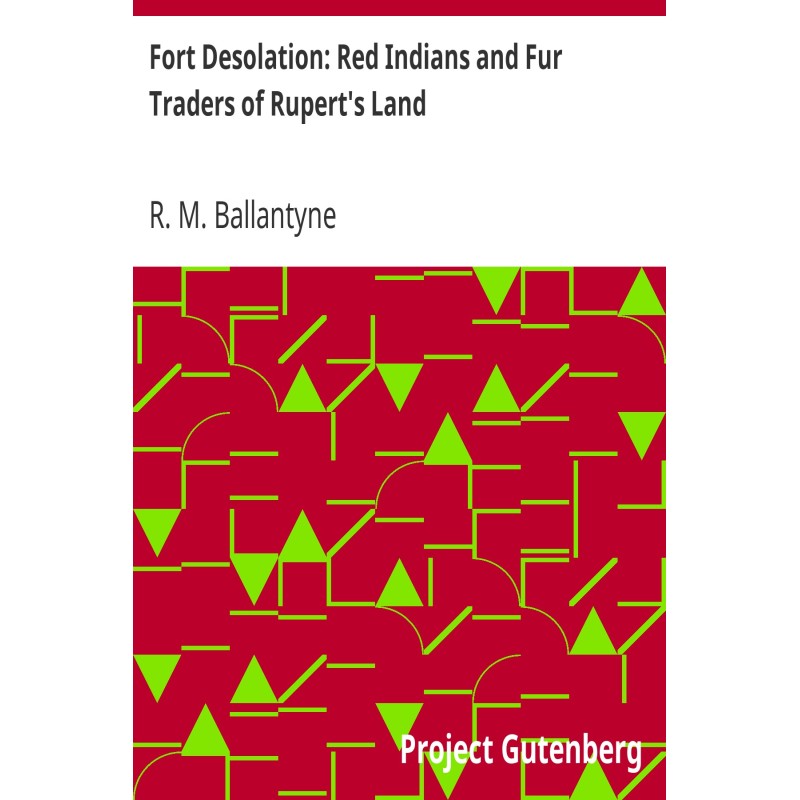 Fort Desolation: Red...