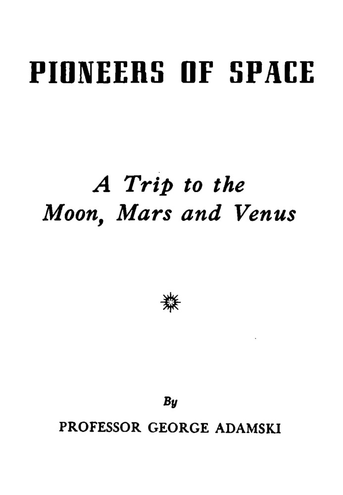 Pioneers of space : $b A trip to the Moon, Mars, and Venus