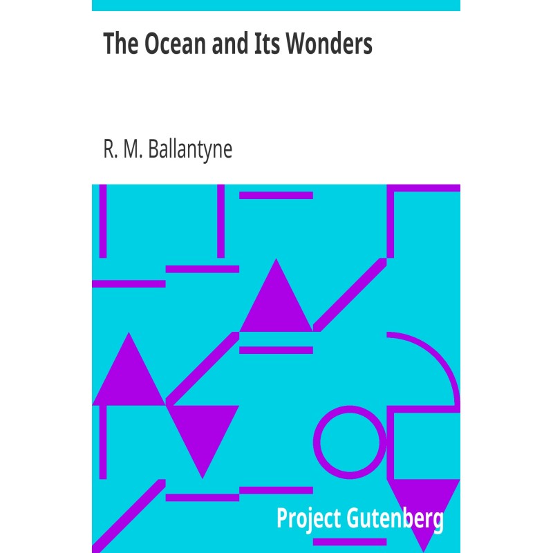The Ocean and Its Wonders
