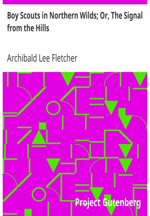Бойскаути в північних лісах; Або «Сигнал з пагорбів».